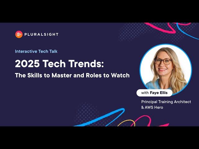 2025 tech trends: The Skills to Master and Roles to Watch