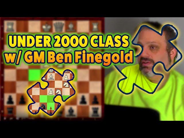 Under 2000 Class with GM Ben Finegold