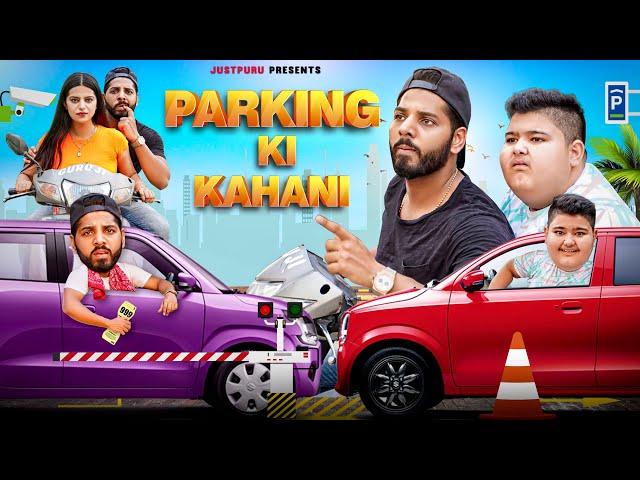 PARKING KI KAHANI || JustPuru