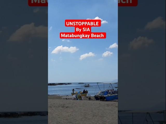 UNSTOPPABLE By SIA | Matabungkay Beach | #shorts #beach #music #seo #batangas #philippines