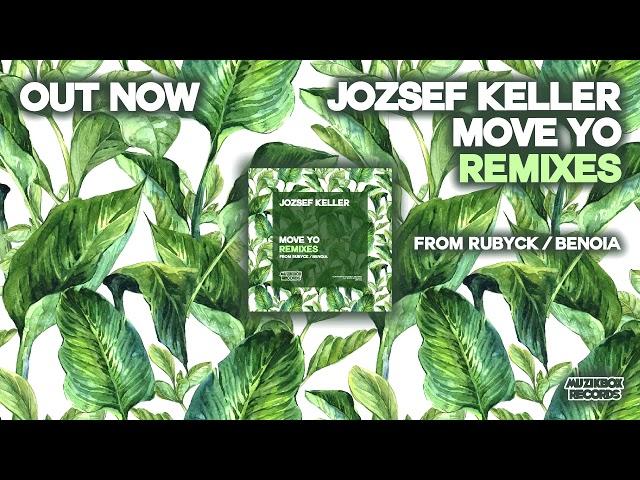 Jozsef Keller - Move Yo (RUBYCK Remix)
