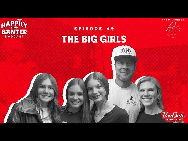 Episode 49: The Big Girls