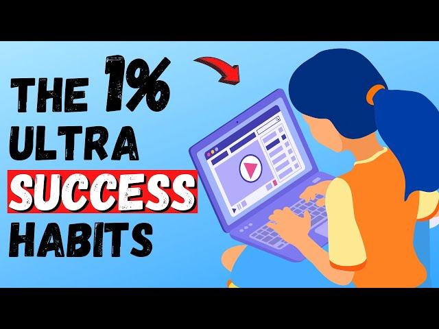 11 Powerful Habits of Ultra Successful People