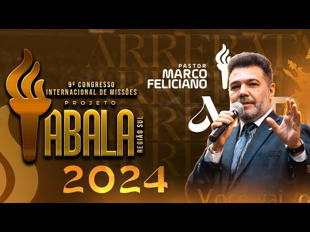 PR MARCO FELICIANO - CONGRESSO INTERNACIONAL ABALA 2024