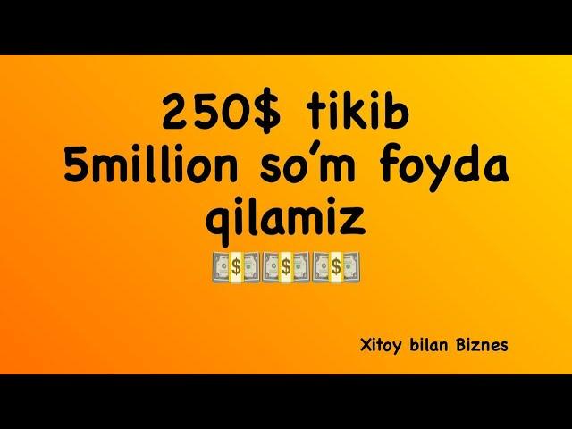 XITOYDAN 100 TA SOAT ZAKAZ QILAMIZ VA 5MILLION SO’M DAROMAD QILAMIZ