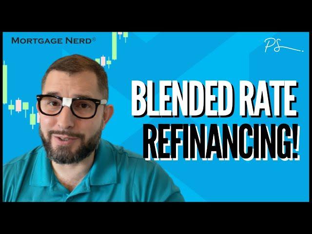 Blended Rate Refinancing