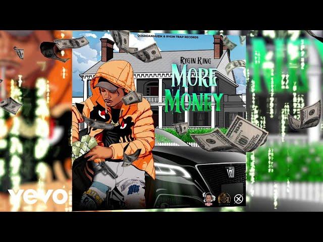 Rygin King - More Money (Official Audio)