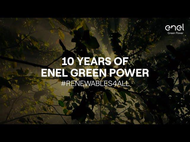 Enel Green Power, 10 years of renewable energy for a sustainable future