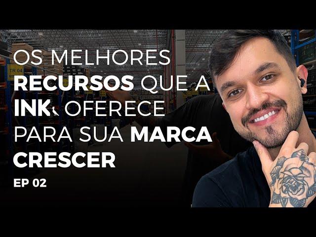 EP 2 - CRIANDO UMA MARCA DE PRINT ON DEMAND COM A RESERVA INK