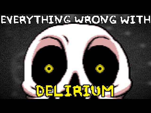Everything Wrong With Delirium | IsaacSins