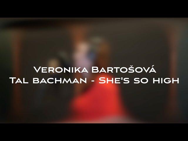 Veronika Bartošová - Tal bachman - She's so high (cover)