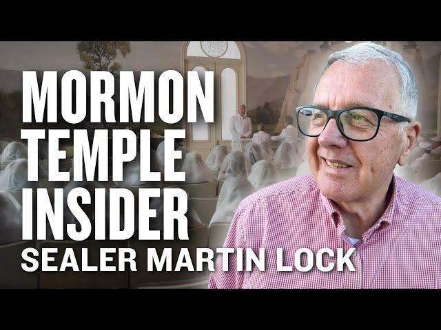 Mormon Temple INSIDER: Sealer Martin Lock | Ep. 1909