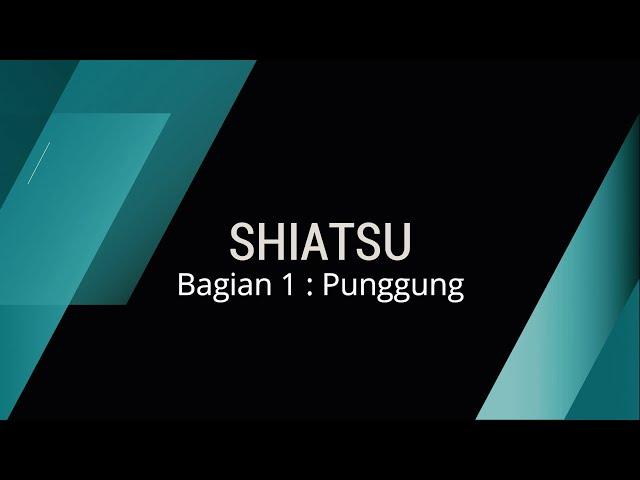 Tutorial Massage Shiatsu: Bagian Punggung