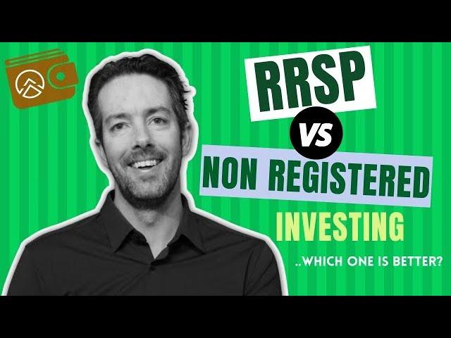 RRSP vs Non Registered Investing