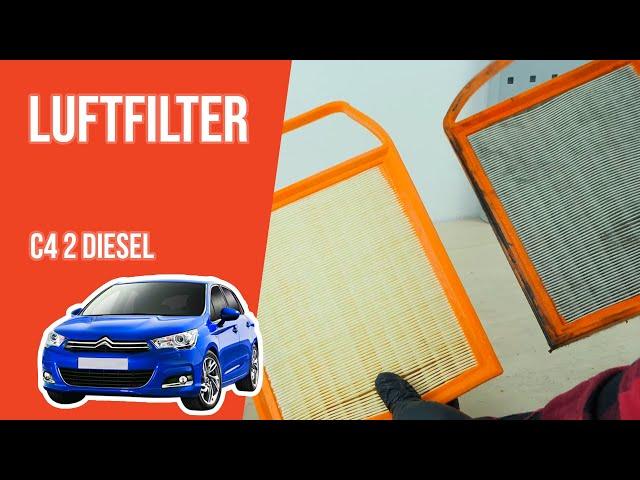 Wie Citroën C4 2 1.6 HDI Luftfilter wechseln 