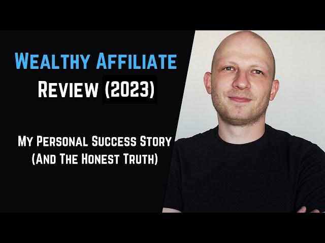 Wealthy Affiliate Review 2023 The Honest Truth