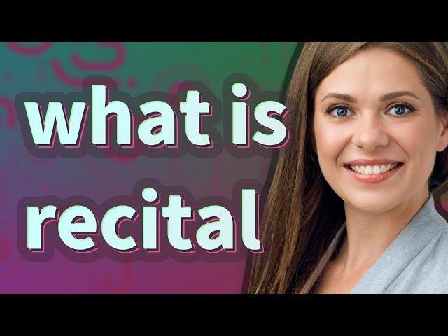 Recital | meaning of Recital