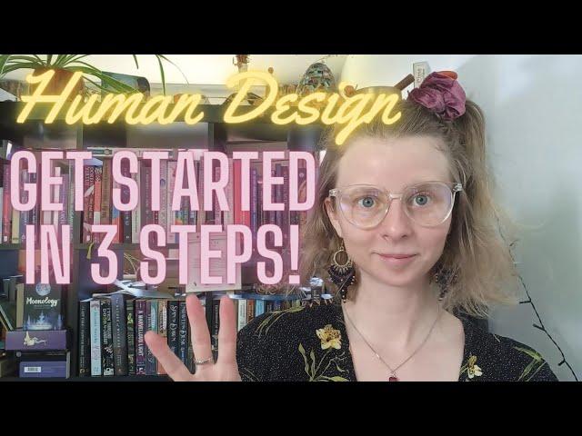 Get started with Human Design in 3 steps! | for beginners