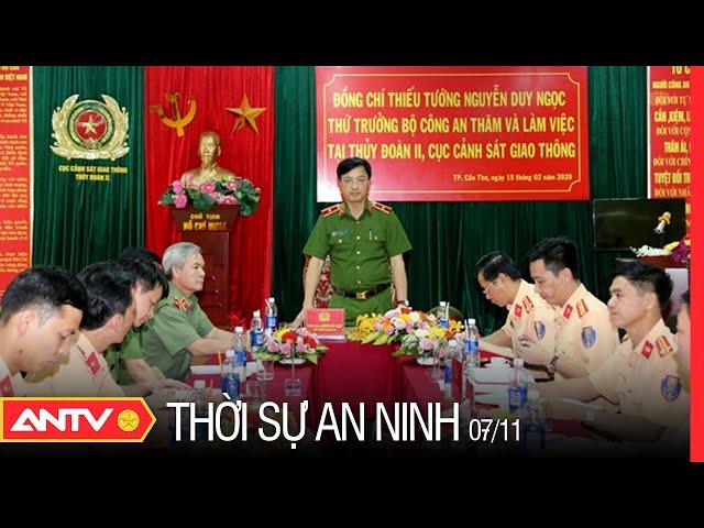 Thời Sự An Ninh Ngày 7/11: Thứ Trưởng Nguyễn Duy Ngọc Làm Việc Tại Công An Tỉnh An Giang | ANTV