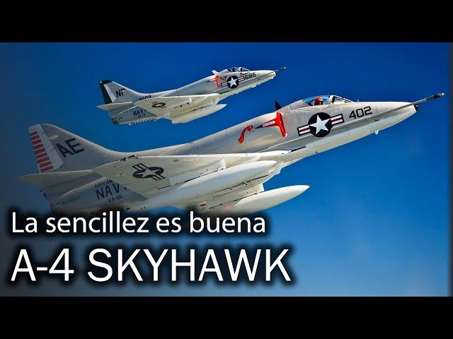 A-4 Skyhawk: el secreto de la sencillez