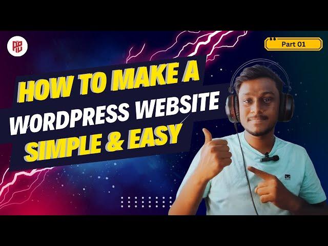 How To Make a WordPress Website - Simple & Easy || Part 01