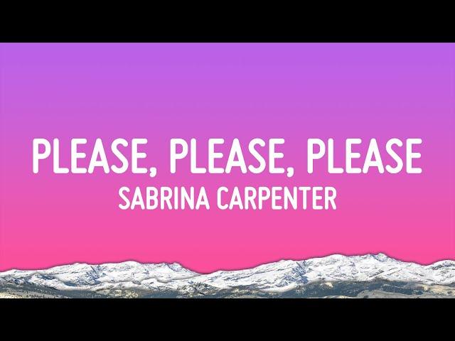 Sabrina Carpenter - Please Please Please (Lyrics)