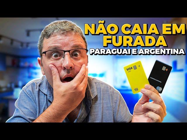 Não use Cartão de crédito no Paraguai ou Argentina em 2024 sem ver esse vídeo