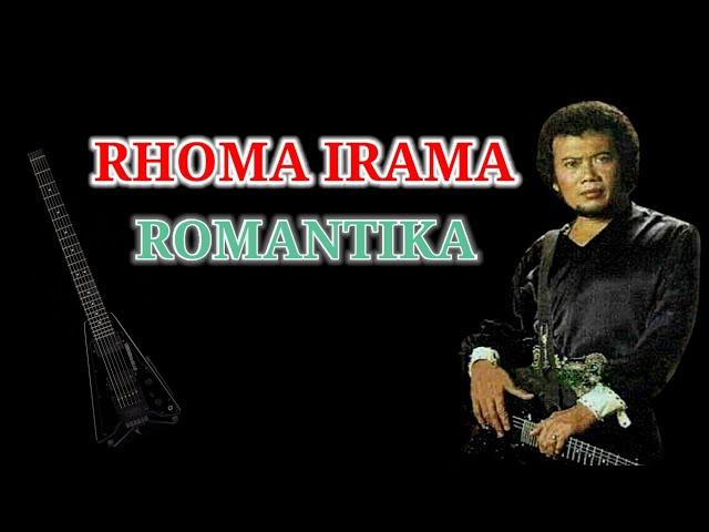 RHOMA IRAMA - ROMANTIKA