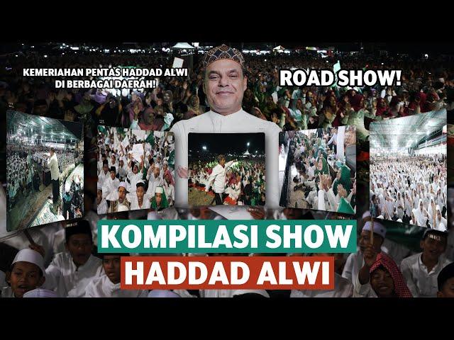 KOMPILASI SHOW HADDAD ALWI (Kemeriahan Pentas Haddad Alwi di Berbagai Daerah)