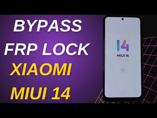 "Unlock the Secrets of MIUI 14 with FRP Bypass"