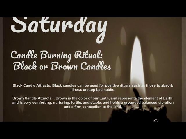 Candle Burning Ritual: Saturday - Black &  (Brown) Candles, Meanings, Etc.