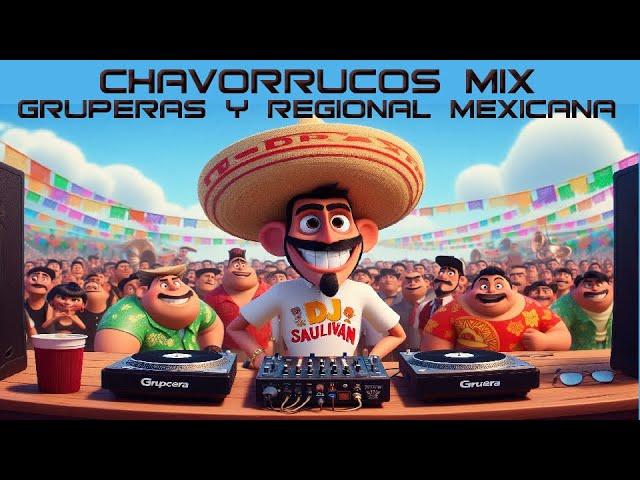 CHAVORRUCOS MIX GRUPERAS CUMBIAS Y  QUEBRADITAS @djsaulivan  #617