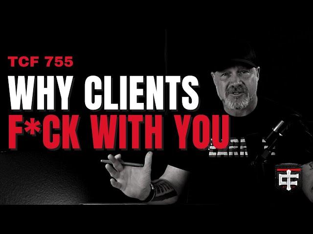 3 Ways Contractors Can Avoid Problem Clients | TCF 755