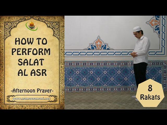 How to perform Salat al Asr (Afternoon Prayer)