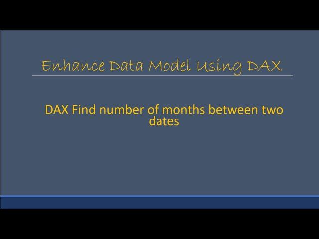 DAX function to calculate months between two dates