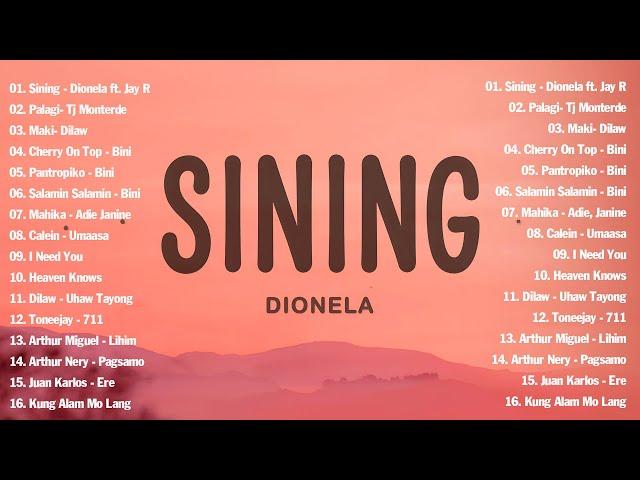 Sining - Dionela ft  Jay R , Palagi Best OPM Tagalog Love Songs - OPM Tagalog Top Songs 2024