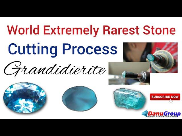 World Extremely Rare Stone, Cutting Process Of Extremely Rare Grandidierite