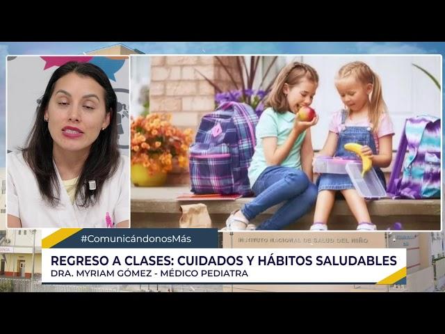 #ComunicándonosMás | Tema de Hoy: "Regreso a Clases: Cuidados y Hábitos Saludables".