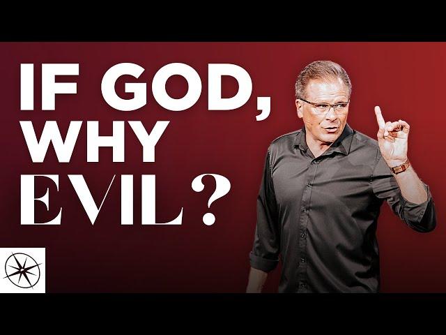 If God, Why Evil? | Dr. Frank Turek