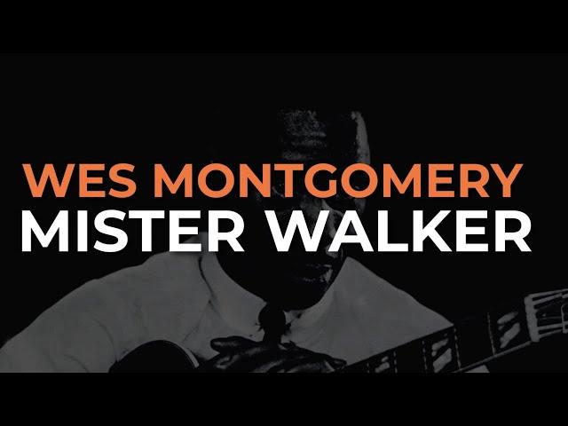 Wes Montgomery - Mister Walker (Official Audio)