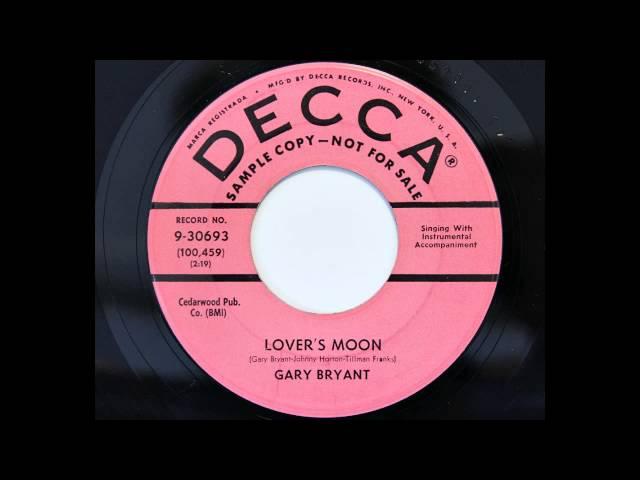 Gary Bryant - Lover's Moon (Decca 30693) [Johnny Horton connection]