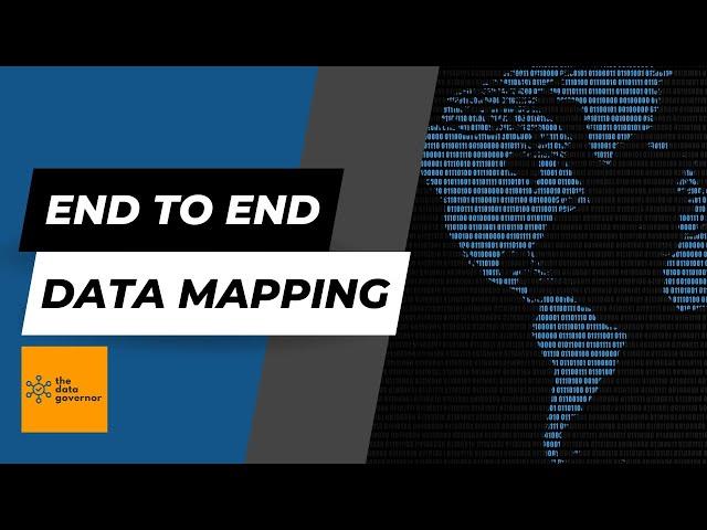 End to End Data Mapping: E2E, Yeah You Know Me!