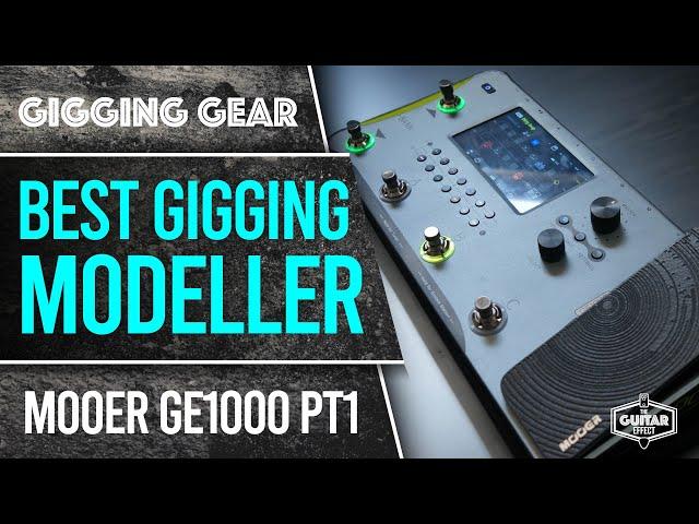 MOOER GE1000. Part one. The best affordable modeller  and Multi FX I've tried. Very Impressive!