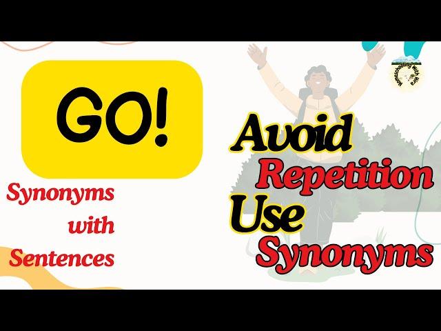 Synonyms for Go with Sentences/Vocabulary Building/ Creative Writing