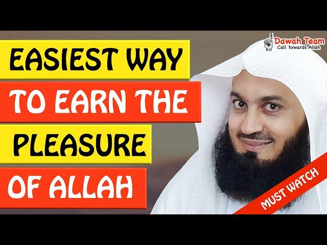 WHAT'S THE EASIEST WAY TO EARN THE PLEASURE OF ALLAH - MUFTI MENK