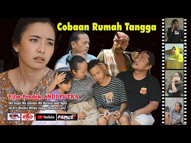 FILM PENDEK ANDI PUTRA COBAAN RUMAH TANGGA TEAM KREATIF FAIRUZ PRO ANDI PUTRA