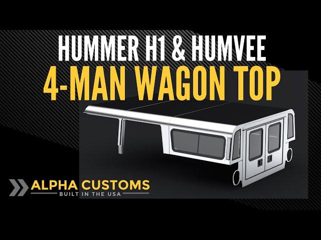 Alpha Customs 4-Man Wagon Top Overview - Hummer H1 & Humvee/HMMWV