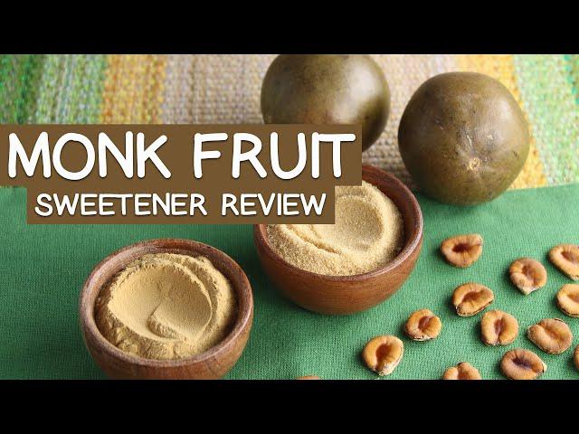 Monk Fruit Sweetener Review, - Different Types Plus Benefits