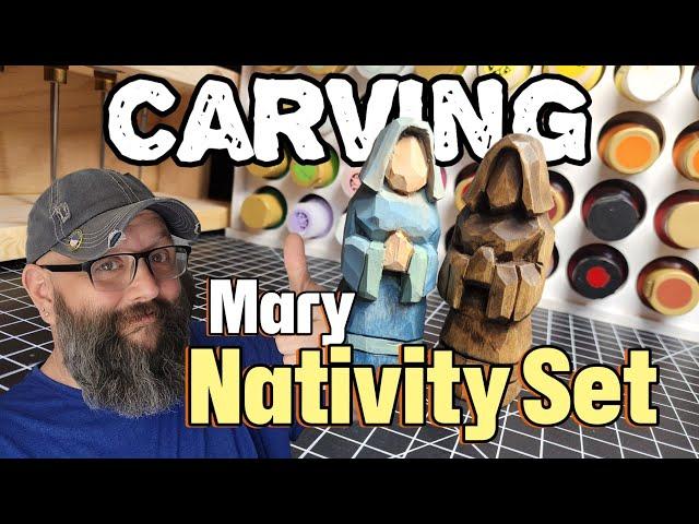 Carving With Me! The Nativity (Full Tutorial on Mary)