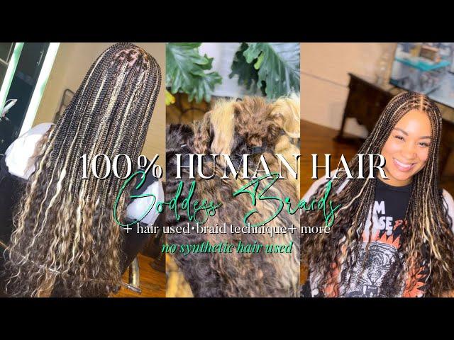 HOW TO: THE BEST 100% human hair goddess knotless braids| hair details + braid technique